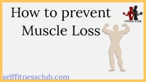 Read more about the article What To Eat To Prevent Muscle Loss
