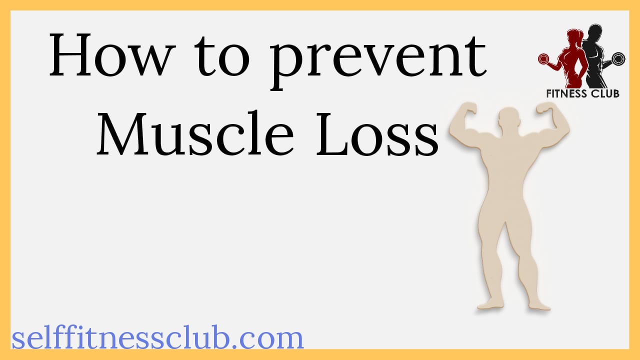 You are currently viewing What To Eat To Prevent Muscle Loss
