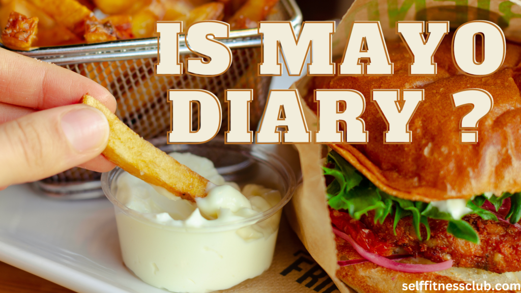 Is Mayo Diary? Discover the truth about Mayo's dairy content